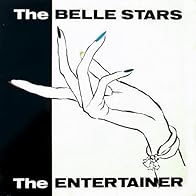 Primary photo for The Belle Stars: The Entertainer Primary photo for The Belle Stars: The Entertainer