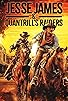Primary photo for Jesse James and Quantrill's Raiders Primary photo for Jesse James and Quantrill's Raiders