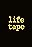 Life Tape