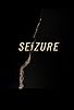 Primary photo for Seizure Primary photo for Seizure