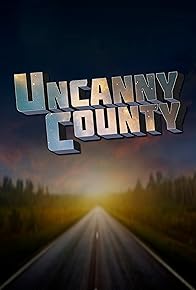 Primary photo for Uncanny County