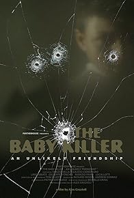 Primary photo for The Baby Killer an unlikely friendship