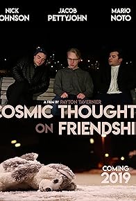 Primary photo for Cosmic Thoughts on Friendship Primary photo for Cosmic Thoughts on Friendship