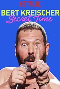 Primary photo for Bert Kreischer: Secret Time