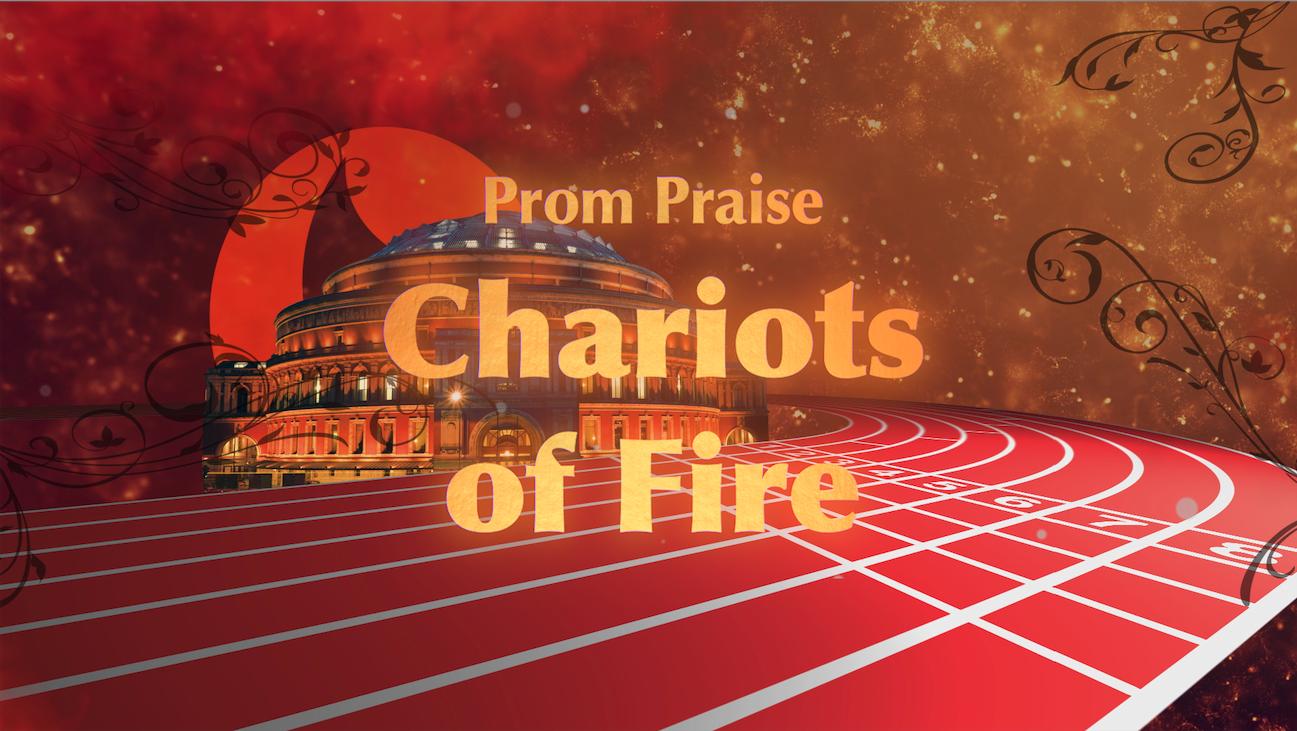 Prom Praise: Chariots of Fire