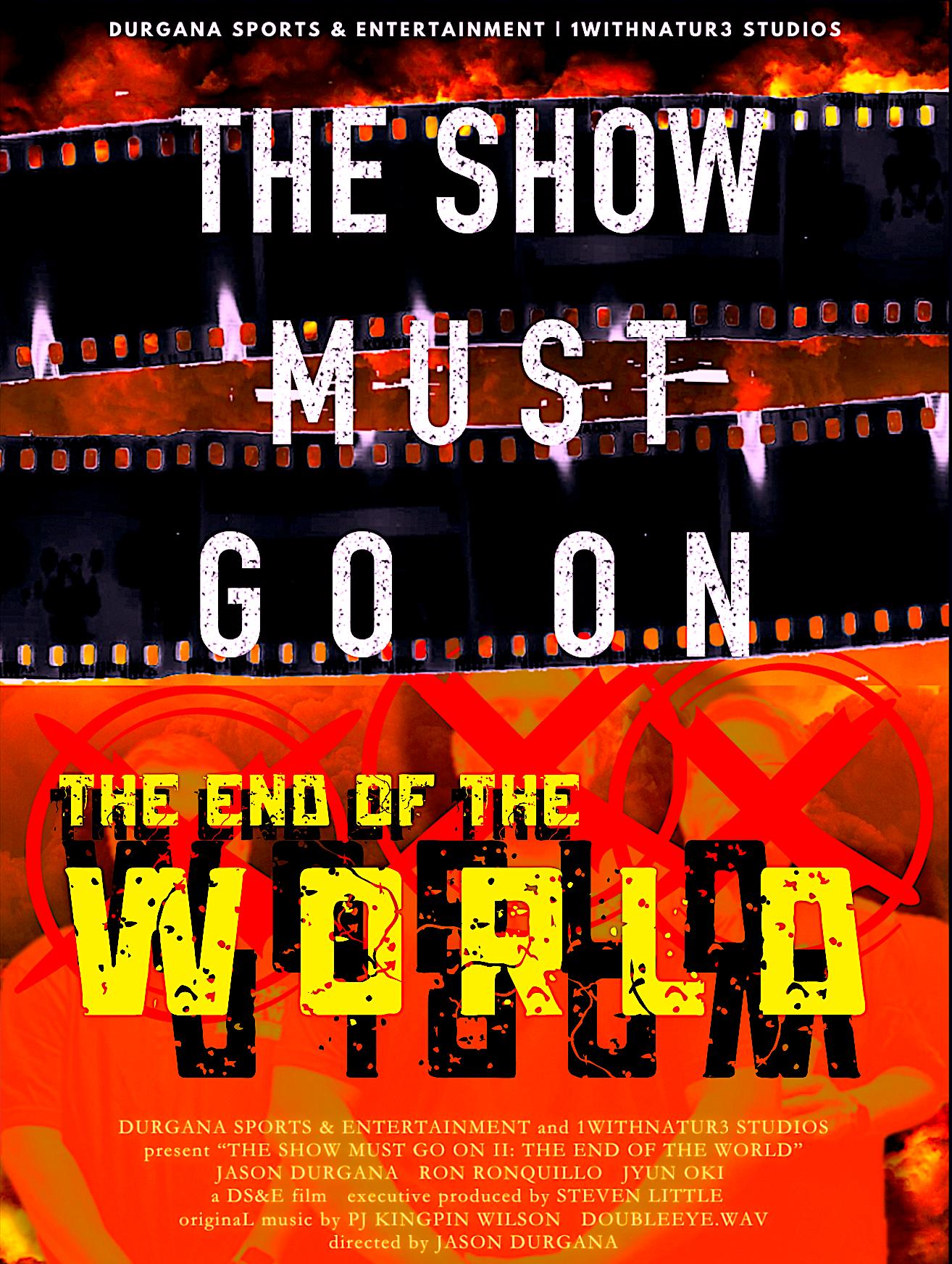The Show Must Go On II: The End of the World