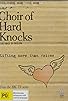 Primary photo for Choir of Hard Knocks Primary photo for Choir of Hard Knocks