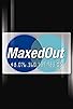 Primary photo for Maxed Out Primary photo for Maxed Out