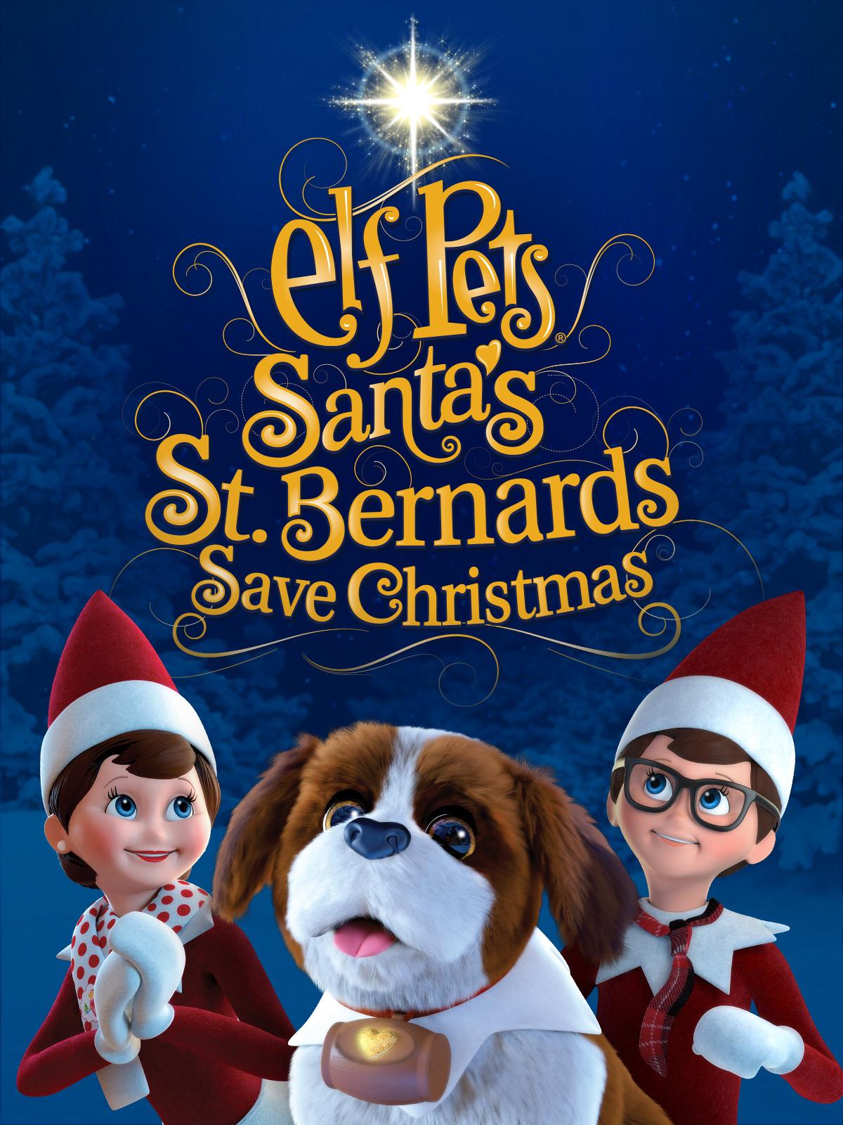 Poster of Elf Pets: Santa's St. Bernards Save Christmas