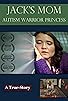 Primary photo for JACK'S MOM: Autism Warrior Princess Primary photo for JACK'S MOM: Autism Warrior Princess