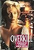 Primary photo for Overkill: The Aileen Wuornos Story