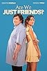 Primary photo for Are We Just Friends?
