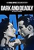 Primary photo for Dark and Deadly: 50 Years of Film Noir Primary photo for Dark and Deadly: 50 Years of Film Noir