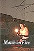 Primary photo for Match on Fire