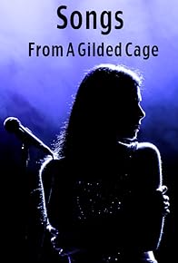Primary photo for Songs from a Gilded Cage