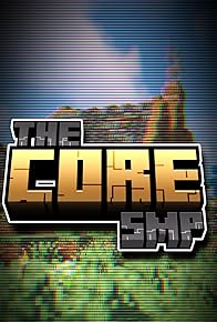 Primary photo for The Core SMP
