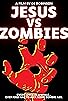 Primary photo for Jesus vs. Zombie Primary photo for Jesus vs. Zombie