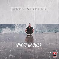 Primary photo for Andy Nicolas: Snow in July