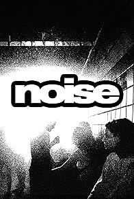 Primary photo for Noise