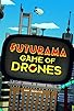 Primary photo for Futurama: Game of Drones