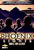 Primary photo for Phoenix Lights - Above Top Secret - Updated Director's Cut