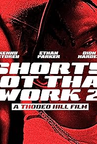 Primary photo for Shorty Got That Work 2