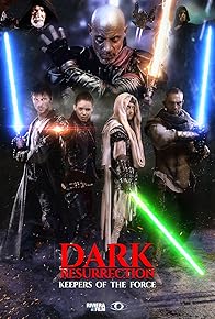 Primary photo for Dark Resurrection - Keepers of the Force Primary photo for Dark Resurrection - Keepers of the Force