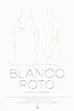 Primary photo for Blanco Roto Primary photo for Blanco Roto