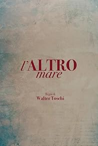 Primary photo for L'altro mare Primary photo for L'altro mare