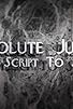 Primary photo for Absolute Justice: From Script to Screen Primary photo for Absolute Justice: From Script to Screen