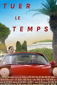 Primary photo for Tuer le Temps