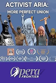 Primary photo for Activist Aria: More Perfect Union