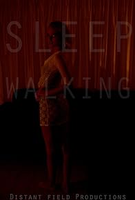Primary photo for Sleepwalking