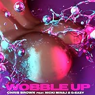 Primary photo for Chris Brown Feat. Nicki Minaj, G-Eazy: Wobble Up Primary photo for Chris Brown Feat. Nicki Minaj, G-Eazy: Wobble Up