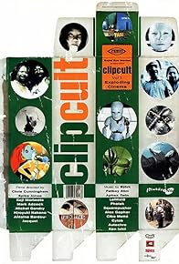 Primary photo for Clip Cult Vol. 1: Exploding Cinema