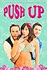 Primary photo for Push Up Primary photo for Push Up
