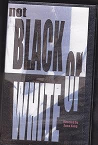 Primary photo for Not Black or White