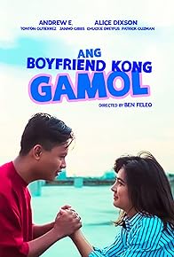 Primary photo for Ang boyfriend kong gamol Primary photo for Ang boyfriend kong gamol