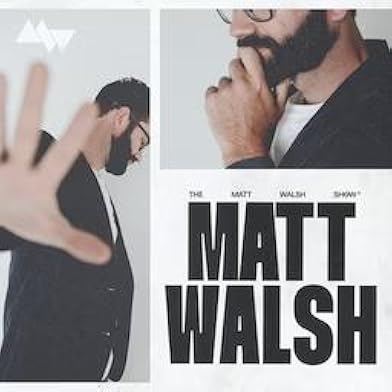 Primary photo for The Matt Walsh Show Primary photo for The Matt Walsh Show