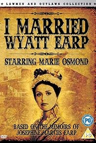 Primary photo for I Married Wyatt Earp Primary photo for I Married Wyatt Earp