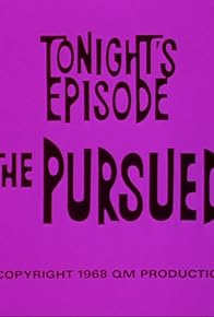 Primary photo for The Pursued Primary photo for The Pursued