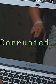 Primary photo for Corrupted