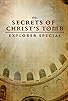 Primary photo for The Secret of Christ's Tomb