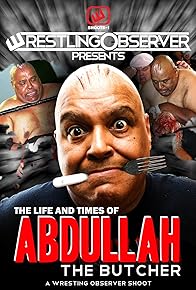 Primary photo for The Life & Times of Abdullah the Butcher