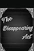 Primary photo for The Disappearing Act Primary photo for The Disappearing Act