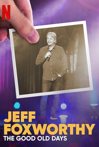 Jeff Foxworthy: The Good Old Days 2022 movie poster - watch and download free