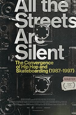 Poster of All the Streets Are Silent: The Convergence of Hip Hop and Skateboarding (1987-1997)