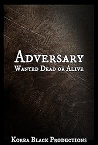 Primary photo for Adversary: Wanted Dead or Alive Primary photo for Adversary: Wanted Dead or Alive