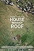 Primary photo for House Without Roof Primary photo for House Without Roof