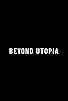 Primary photo for Beyond Utopia: Escape From North Korea